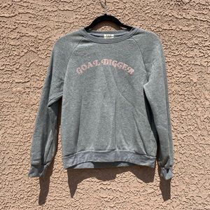 PROJECT SOCIAL T GOAL DIGGER SWEATSHIRT